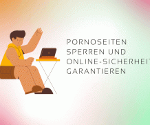 Pornoseiten sperren und Online-Sicherheit garantieren