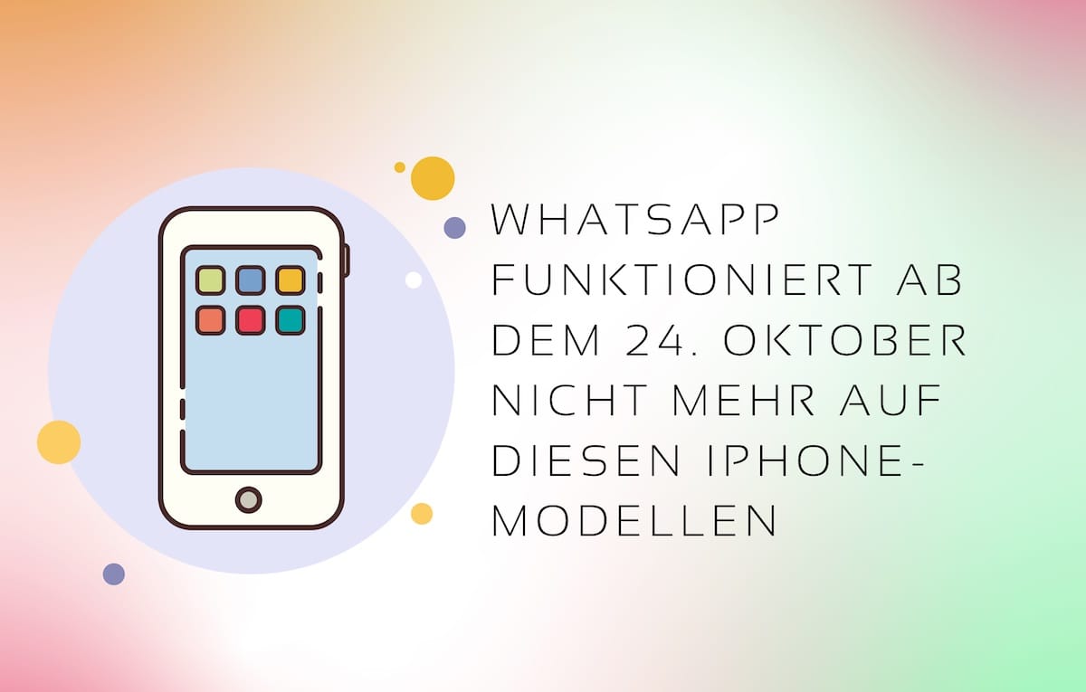 WhatsApp funktioniert ab dem 24. Oktober nicht mehr auf diesen iPhone-Modellen