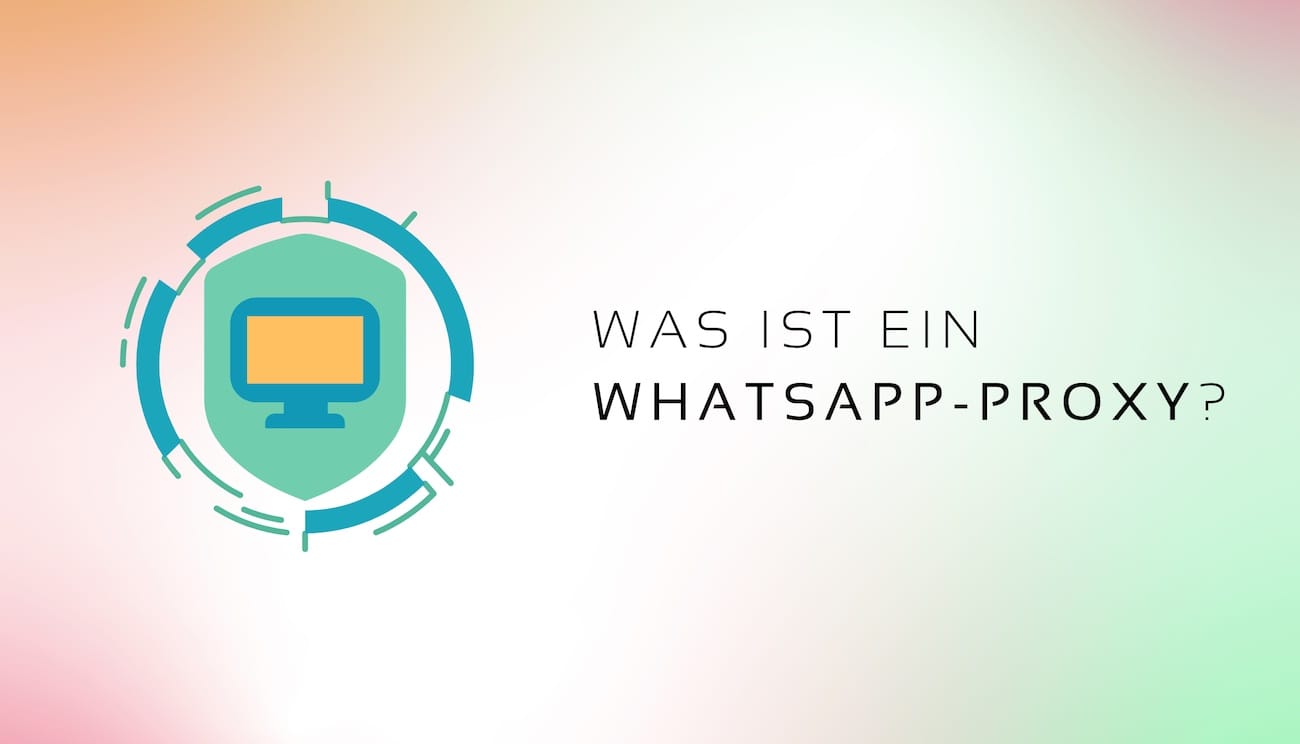 Was ist ein WhatsApp-Proxy?