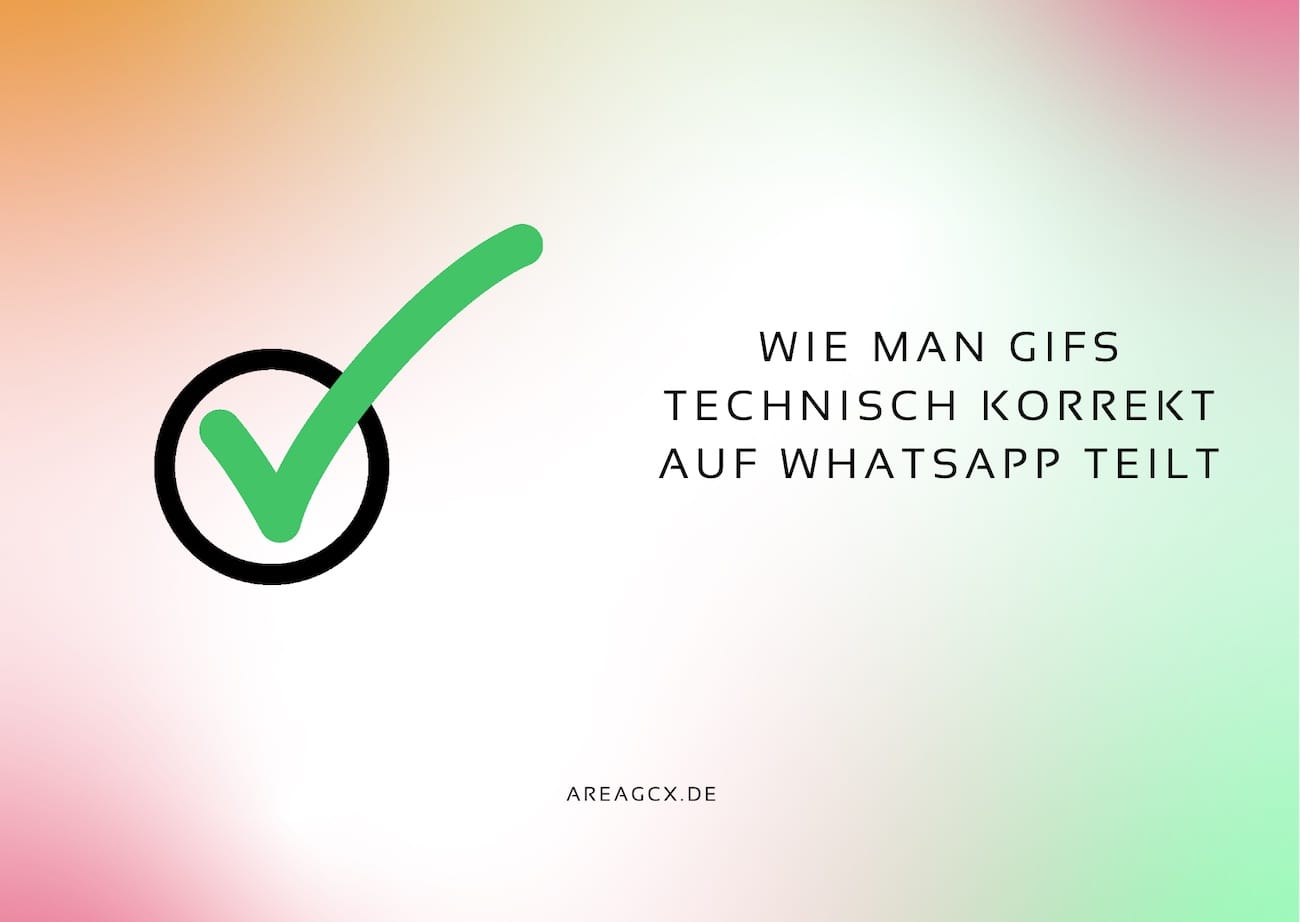 Wie man Gifs technisch korrekt auf WhatsApp teilt