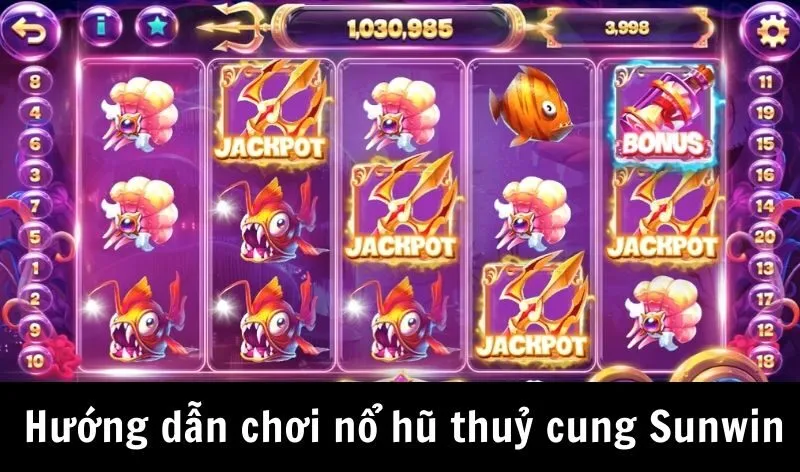 Hướng dẫn cách chơi nổ hũ thuỷ cung Sunwin
