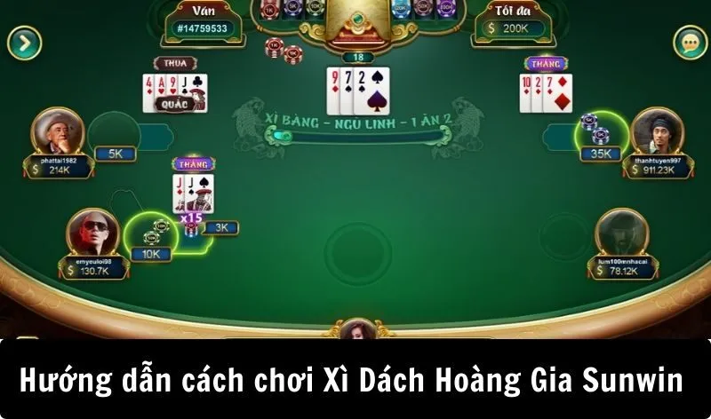 Hướng dẫn cách chơi Xì Dách Hoàng Gia Sunwin